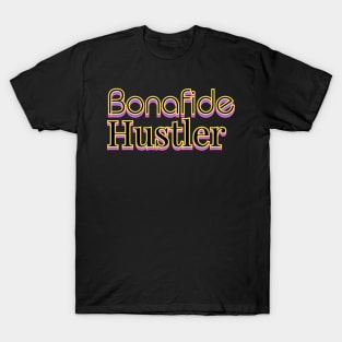 Bonafide Hustler T-Shirt